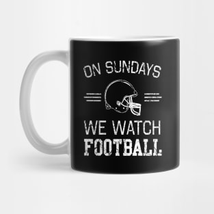 Sundays we watch football Mug